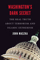 Book cover of: Washington'S Dark Secret. By: John Maszka