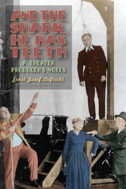 Book cover of: And the Shark, He Has Teeth. By: Ernst Josef Aufricht