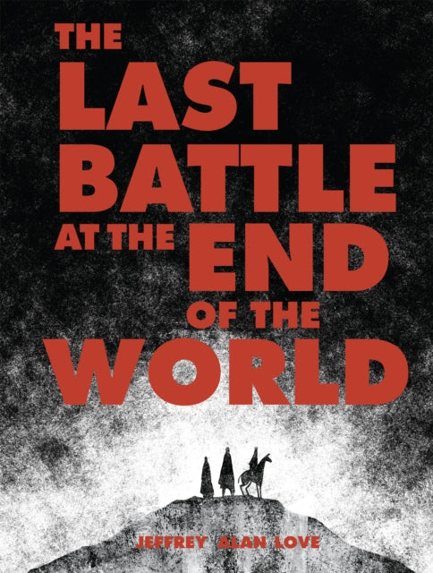 Book cover of: Last Battle at the End of the World. By: Mark Schultz