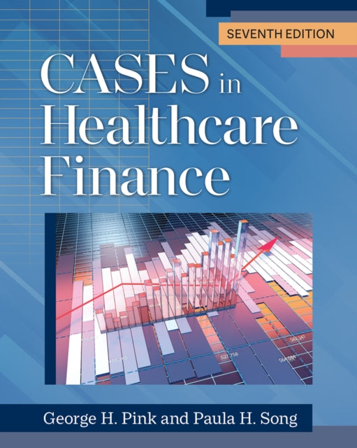 Book cover of: Cases in Healthcare Finance. By: George H. Pink