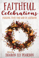 Book cover of: Faithful Celebrations. By: Sharon Ely Pearson