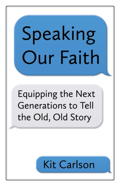 Book cover of: Speaking Our Faith. By: Kit Carlson