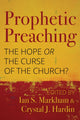 Book cover of: Prophetic Preaching. By: Ian S. Markham