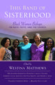 Book cover of: This Band of Sisterhood. By: Westina Matthews