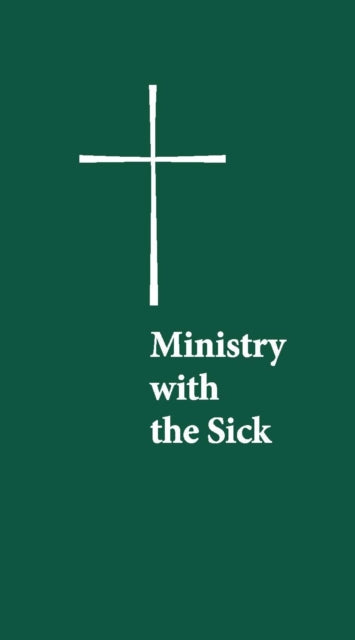 Book cover of: Ministry with the Sick. By: Church Publishing