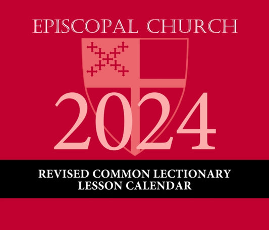 Book cover of: 2024 Episcopal Church Revised Common Lectionary Lesson Calendar. By: CHURCH PUBLISHI..