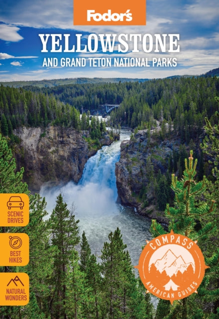 Book cover of: Compass American Guides: Yellowstone and Grand Teton National Parks. By: Fodor's Travel Staff