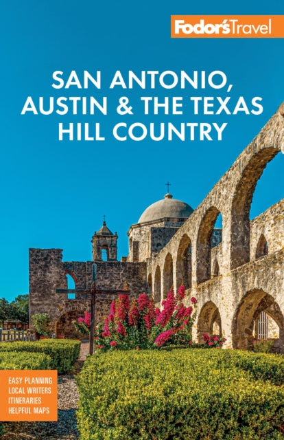 Book cover of: Fodor's San Antonio, Austin & the Texas Hill Country. By: Fodor's Travel Guides (Firm)
