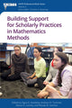 Book cover of: Building Support for Scholarly Practices in Mathematics Methods. By: Signe E. Kastberg