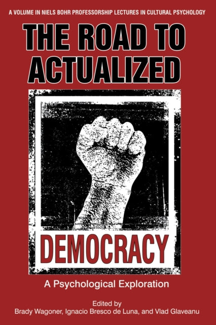 Book cover of: Road to Actualized Democracy. By: Brady Wagoner