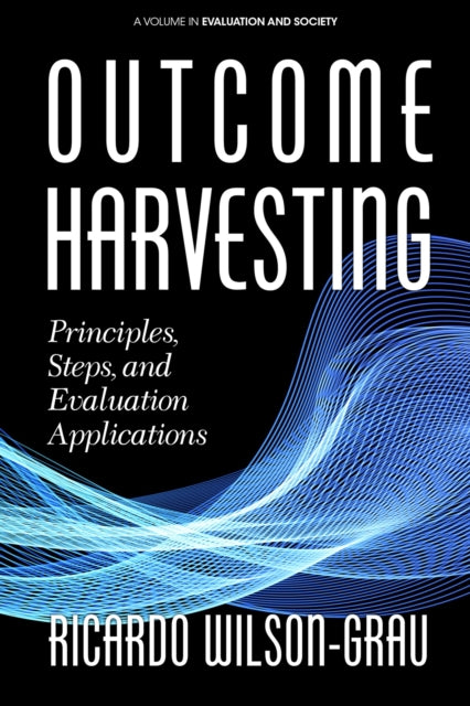 Book cover of: Outcome Harvesting. By: Ricardo Wilson-Grau