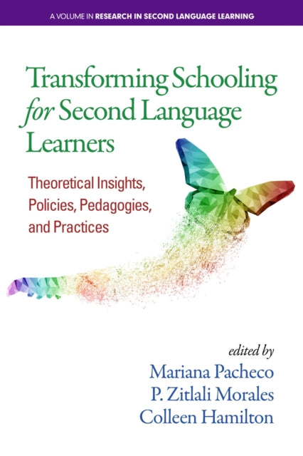 Book cover of: Transforming Schooling for Second Language Learners. By: Mariana Pacheco