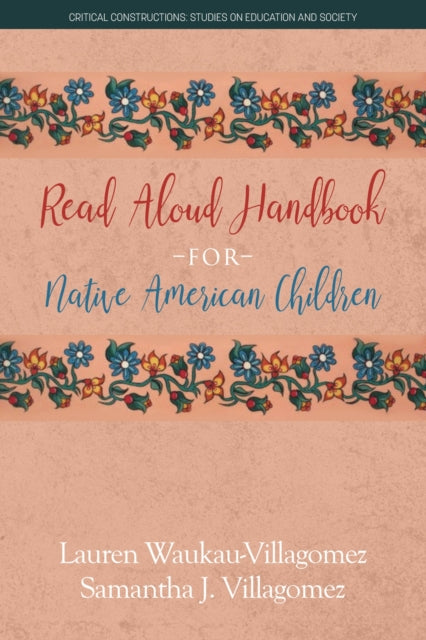 Book cover of: Read Aloud Handbook for Native American Children. By: Lauren Waukau-Villagomez
