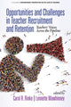 Book cover of: Opportunities and Challenges in Teacher Recruitment and Retention. By: Carol R. Rinke