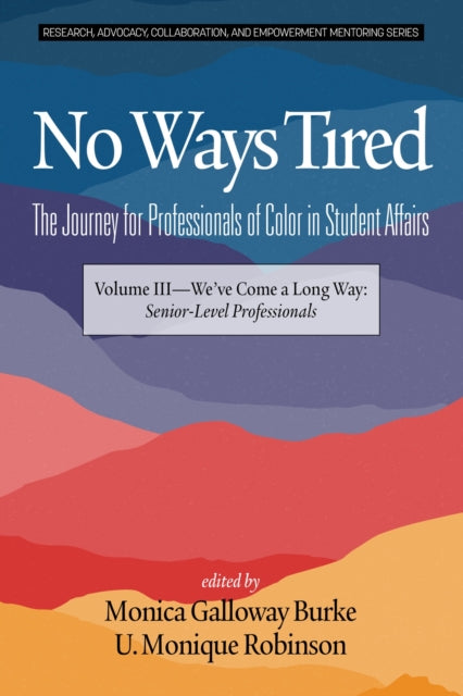 Book cover of: No Ways Tired. By: Monica Galloway Burke