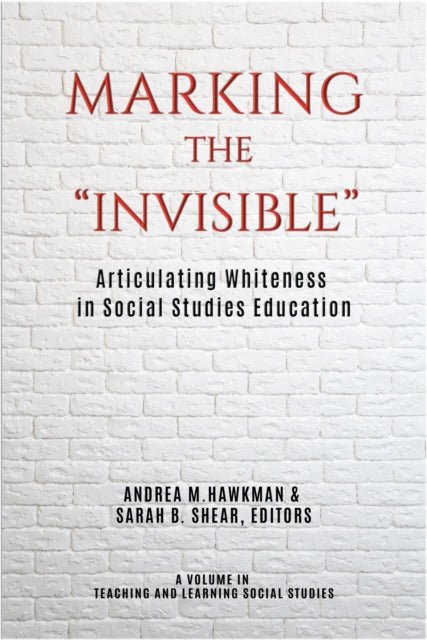 Book cover of: Marking the "Invisible". By: Andrea M. Hawkman
