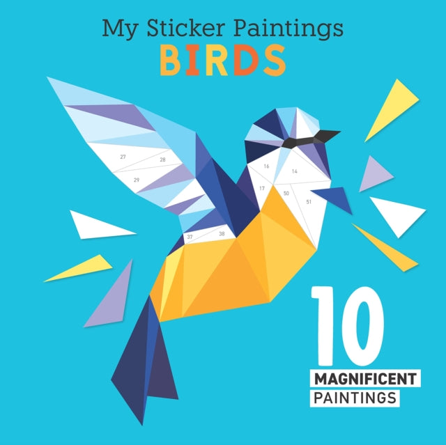 My Sticker Paintings: Birds, 10 Magnificent Paintings 9781641241854 Clorophyl Editions