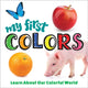 Book cover of: My First Colors. By: Editors of Happy Fox Books