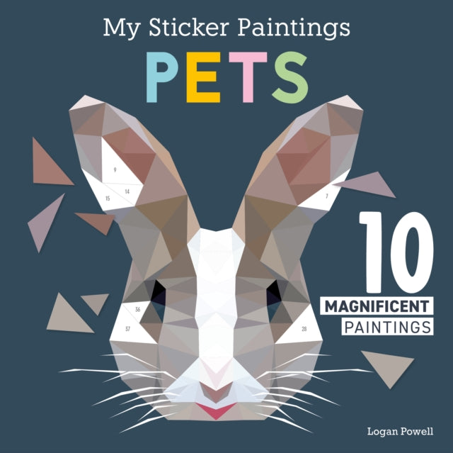 Book cover of: My Sticker Paintings: Pets. By: Logan Powell