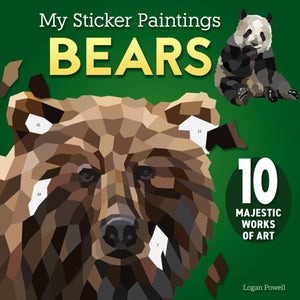 My Sticker Paintings: Bears, 10 Majestic Works of Art