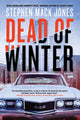 Book cover of: Dead of Winter. By: Stephen Mack Jones