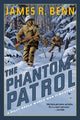 Book cover of: Phantom Patrol. By: James R. Benn