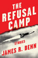Book cover of: Refusal Camp. By: James R. Benn