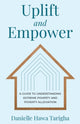 Book cover of: Uplift and Empower. By: Danielle Hawa Tarigha