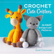 Book cover of: Crochet Cute Critters. By: Sarah Zimmerman