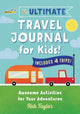 Book cover of: Ultimate Travel Journal for Kids. By: Rob Taylor