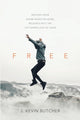 Book cover of: Free. By: J. Kevin Butcher