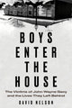 Book cover of: Boys Enter the House. By: David Nelson