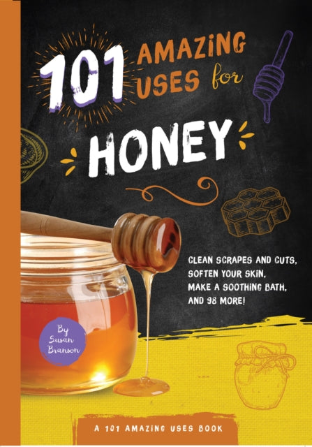 Book cover of: 101 Amazing Uses for Honey. By: Susan Branson
