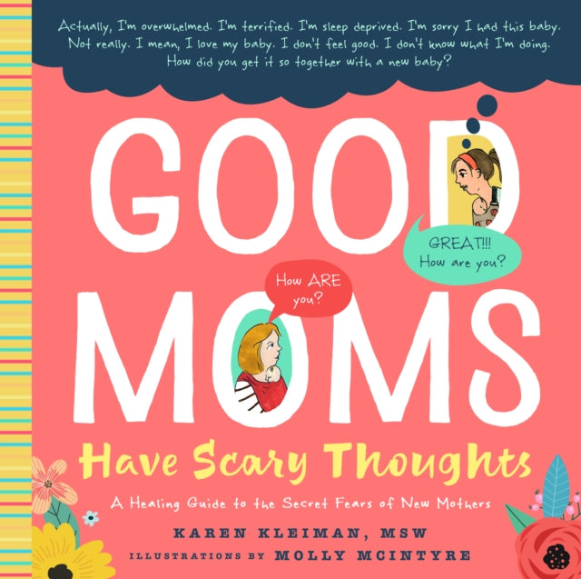 Book cover of: Good Moms Have Scary Thoughts. By: Karen Kleiman