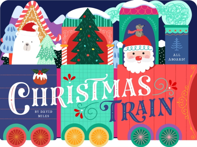 Book cover of: Christmas Train. By: Miles, David