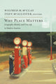 Book cover of: Why Place Matters. By: Wilfred M. McClay