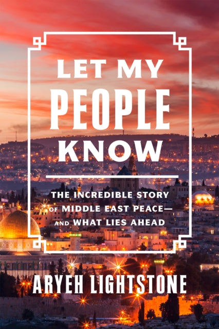 Book cover of: Let My People Know. By: Aryeh Lightstone