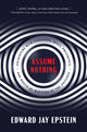 Book cover of: Assume Nothing. By: Edward Jay Epstein