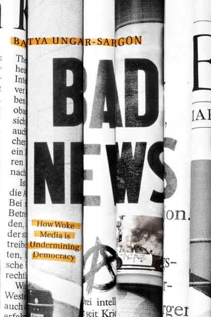 Book cover of: Bad News. By: Batya Ungar-Sargon