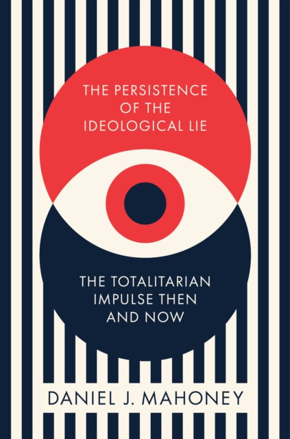 The Persistence of the Ideological Lie