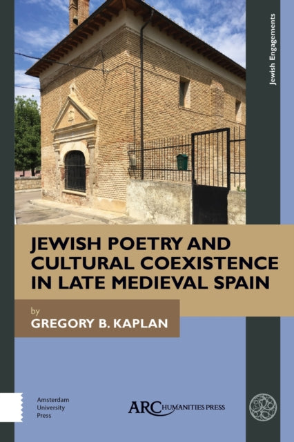 Book cover of: Jewish Poetry and Cultural Coexistence in Late Medieval Spain. By: Gregory Kaplan