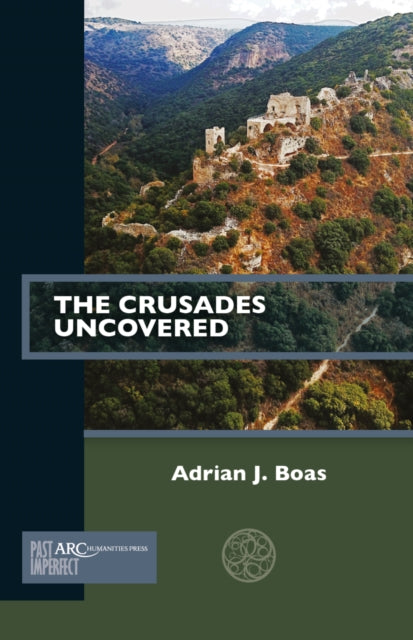 Book cover of: Crusades Uncovered. By: Adrian J. Boas