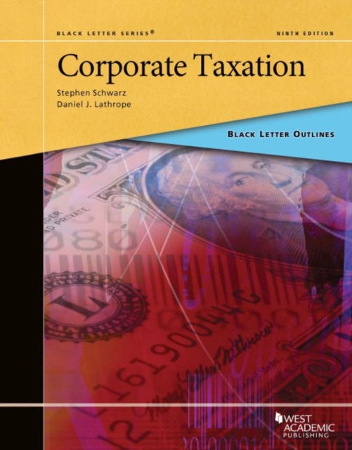 Book cover of: Black Letter Outline on Corporate Taxation. By: Stephen Schwarz