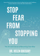 Book cover of: Stop Fear From Stopping You. By: Helen Odessky