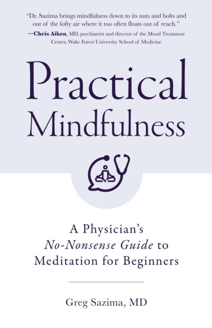 Book cover of: Practical Mindfulness. By: Greg Sazima