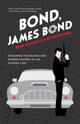 Bond, James Bond, Exploring the Shaken and Stirred History of Ian Fleming's 007 9781642505450 Brad Gilmore
