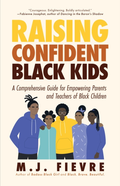 Book cover of: Raising Confident Black Kids. By: M.J. Fievre