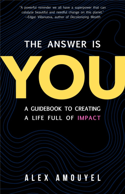 Book cover of: Answer Is You. By: Alex Amouyel