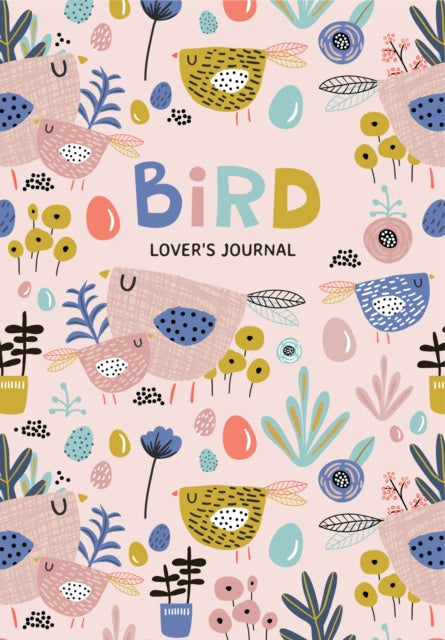 Book cover of: Bird Lover’s Blank Journal. By: Aria Jones