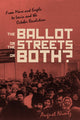Book cover of: Ballot, the Streets-or Both. By: August H. Nimtz